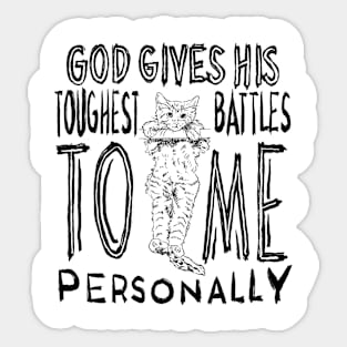 His Toughest Battles Sticker